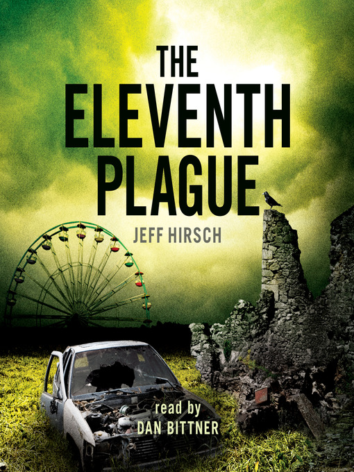 Title details for The Eleventh Plague by Jeff Hirsch - Wait list
